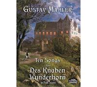 Gustav mahler: ten songs from des knaben wunderhorn (Dover Music Scores)