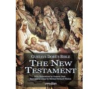 Gustave Doré's Bible: The New Testament: with Gustave Doré's illustrations, fully colourised