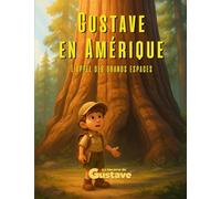 Gustave en Amérique: L'appel des grands espaces