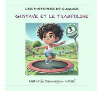 Gustave et le trampoline (Les histoires de Guguss)