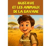 Gustave et les animaux de la savane