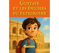 Gustave et les énigmes du patrimoine