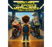 Gustave et les sports mécaniques - Tome 2 - Les motos