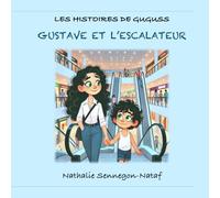 Gustave et l'escalateur (Les histoires de Guguss)