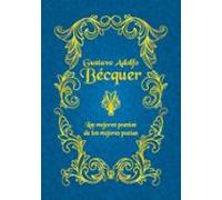 Gustavo Adolfo Bécquer: Las Mejores Poesías De Los Mejores Poetas