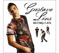 Gustavo Lins - Nao E Forca & Jeito