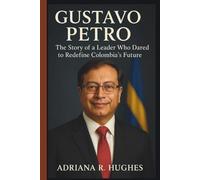 GUSTAVO PETRO BIOGRAPHY: The Story of a Leader Who Dared to Redefine Colombia’s Future