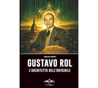 Gustavo Rol: L'architetto dell'invisibile (Facciamo Finta Che)