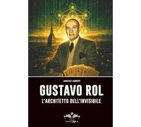 Gustavo Rol: L'architetto dell'invisibile (Facciamo Finta Che)