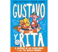 Gustavo Y Rita: El Misterio De Los Microcerdos Y Las Tías Abuelas Perd