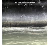 Gustavsen,Tord Ensemble - Restored, Returned