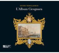 Gusto neoclassico. L'Album Cicognara (Studi e ricerche)