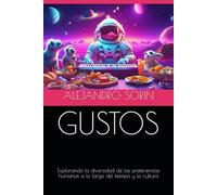 GUSTOS: Explorando la Diversidad de las Preferencias Humanas a lo Largo del Tiempo y la Cultura