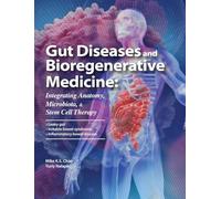 Gut Diseases and Bioregenerative Medicine: Integrating Anatomy, Microbiota, and Stem Cell Therapy