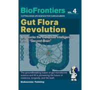 Gut Flora Revolution: AI Unlocks the Collective Intelligence of the “Second Brain” (BioFrontiers Series)