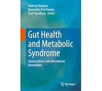 Gut Health and Metabolic Syndrome: Optimizations with Microbiome Innovations