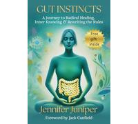 Gut Instincts: A Journey to Radical Healing, Inner Knowing & Rewriting the Rules
