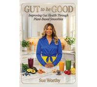 GUT To Be GOOD