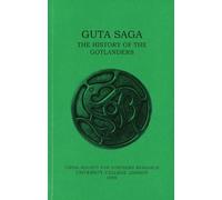 Guta Saga: The History of the Gotlanders: v. 12 (Viking Society for Northern Research Text S.)