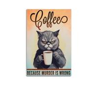 GUTAITER Divertido póster motivacional de gato negro que bebe café porque el asesinato es incorrecto, divertido arte decorativo de pared para decoración de habitación, 40 x 60 cm, estilo sin marco