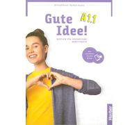 Gute Idee A1.1 Arbeitsbuch+Code: Deutsch für Jugendliche.Deutsch als Fremdsprache / Arbeitsbuch plus interaktive Version - 9783197218236