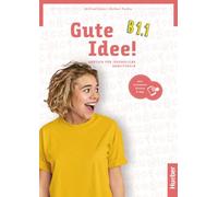 Gute Idee B1.1 Arbeitsbuch+Code: Deutsch für Jugendliche.Deutsch als Fremdsprache / Arbeitsbuch plus interaktive Version