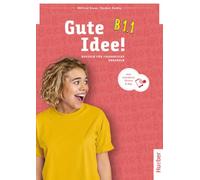 GUTE IDEE B1.1 Kursbuch&Code: Deutsch für Jugendliche.Deutsch als Fremdsprache