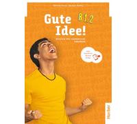 GUTE IDEE B1.2 Kb&Code: Deutsch für Jugendliche.Deutsch als Fremdsprache