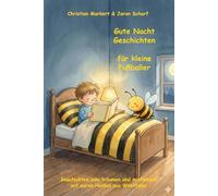 Gute Nacht Geschichten für kleine Fußballer: Geschichten zum träumen und mitfiebern mit euren Helden aus Westfalen (Fußball Gute Nacht Geschichten)