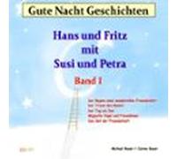 Gute-nacht-geschichten: Hans Und Fritz Mit Susi Und Petra - Band I (au