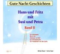 Gute-nacht-geschichten: Hans Und Fritz Mit Susi Und Petra - Band Ii (a