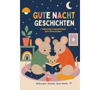 GUTE NACHT GESCHICHTEN: Mit Bo, Mama-Maus und Mami-Maus - 4 liebevolle Geschichten zum Einschlafen für Kinder von 3-5 Jahren