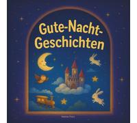Gute Nacht Geschichten: Willkommen im Traumland