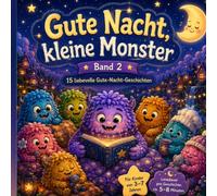 Gute Nacht, kleine Monster Band 2: 15 liebevolle Gute-Nacht-Geschichten