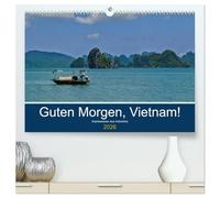 Guten Morgen, Vietnam! (hochwertiger Premium Wandkalender 2026 DIN A2 quer), Kunstdruck in Hochglanz: Die schönsten Seiten von Vietnam: Hoi An, Ha Long, Da Nang