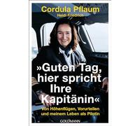 Guten Tag, hier spricht Ihre Kapitänin – Von Höhenflügen, Vorurteilen und meinem Leben als Pilotin