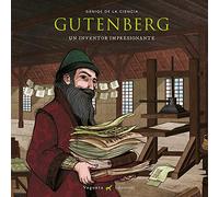 Gutenberg. Un Inventor Impresionante (Unicornio de Papel)