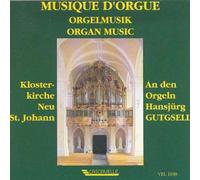 Gutgesll,Hansjürg - Organ Music from Klosterkirche Neu St. Johann