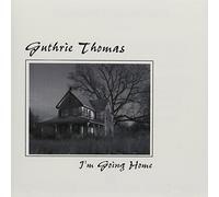 Guthrie Thomas - Im Going Home