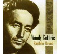 Guthrie, Woody - Ramblin' Round