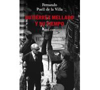 Gutierrez Mellado Y Su Tiempo 1912-1995