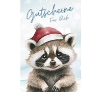 Gutscheine für dich: Niedlicher Waschbär, Gutscheinbuch, 35 Seiten mit Gutscheinen & Erinnerungen zum Selbstausfüllen, Selberschreiben für Weihnachten ... Paare, Kinder, Tierfreunde, beste Freundin