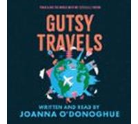 Gutsy Travels (audiolibro)