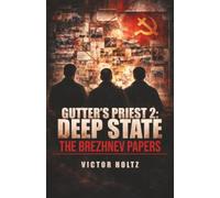 Gutter's Priest 2: Deep State: The Brezhnev Paper’s