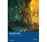 Guy Bowers Black Ops (Tapa blanda) Osprey Wargames