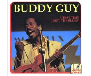 Guy, Buddy - First Time I Met The Blue [Import]
