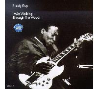 Guy, Buddy - I Was Walking Through The Wood [Casete]
