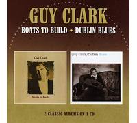 Guy Clark - Boats To Build / Dublin Blues (Jewel Case)
