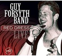 Guy Forsyth Band - Red Dress Live