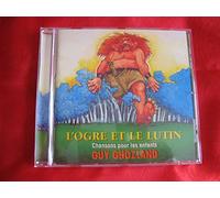 Guy Ghozland - L'Ogre Et Le Lutin : Chansons Pour Les Enfants